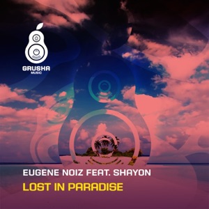 Lost In Paradise (feat. Shayon) - EP