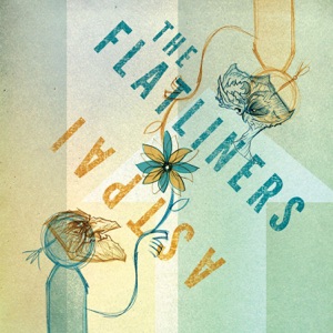 The Flatliners/Astpai Split - Single