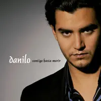 Contigo Hasta Morir — Danilo Rosero