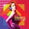 La Rumorosa - Yo por Amor