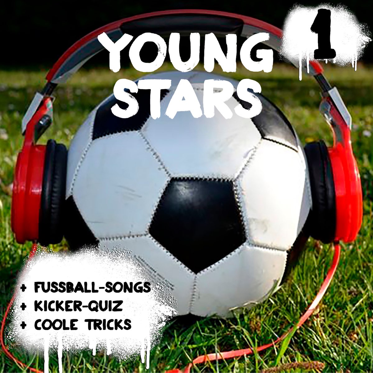 Young Stars - Fussball-Songs + Kicker-Quiz + coole Tricks 1 (Hörspiel) by  Peter Huber on Apple Music