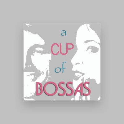 Listen to A Cup of Bossas, watch music videos, read bio, see tour dates & more!