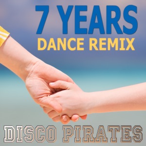 7 Years (Dance Remix) [Lukas Graham Cover] - Single