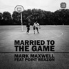 Married to the Game (feat. Point Reazon) - EP