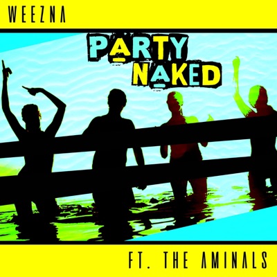 Party Naked (feat. The Aminals) - Single