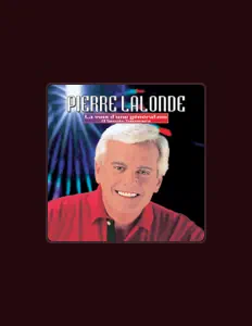 Listen to Pierre Lalonde, watch music videos, read bio, see tour dates & more!