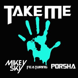 Take Me (feat. Porsha) [BassTrixx Club Mix] Mikey Sky