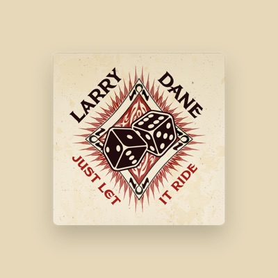 Listen to Larry Dane, watch music videos, read bio, see tour dates & more!