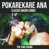 Pokarekare Ana - The Kiwi Sound