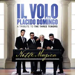Notte Magica - A Tribute to The Three Tenors (Live) - Il Volo