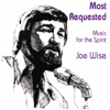 Most Requested: Music for the Spirit, Vol. 1 - Joe Wise