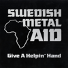 Give a Helpin' Hand (feat. Joey Tempest, Robert Ernlund, Björn Lodin, Tommy Nilsson, Joakim Lundholm & Malin Ekholm) - Swedish Metal Aid