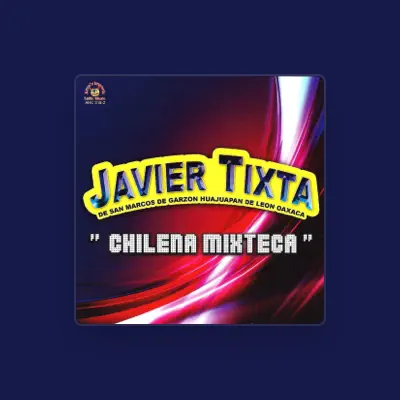 Listen to Javier Tixta, watch music videos, read bio, see tour dates & more!