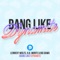 Bang Like Dynamite (Radio Edit) - Lennert Wolfs, H.B.Monte & Big Dawg lyrics