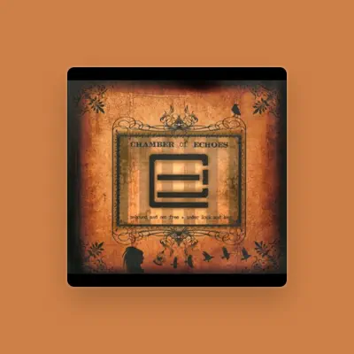 Ascolta Chamber of Echoes, guarda video musicali, leggi la biografia, vedi le date del tour & altro!