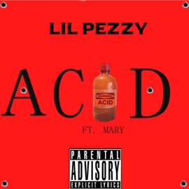 Acid (feat. Mary) Lil Pezzy