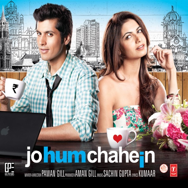 Jo Hum Chahein (Original Motion Picture Soundtrack) - EP