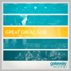 Great Great God - Gateway Worship