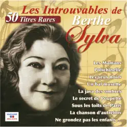 Les Introuvables de Berthe Sylva - Berthe Sylva