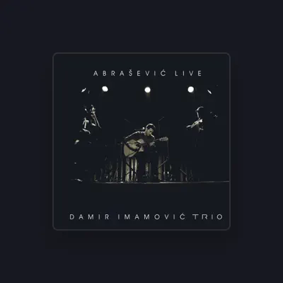 Listen to Damir Imamović Trio, watch music videos, read bio, see tour dates & more!