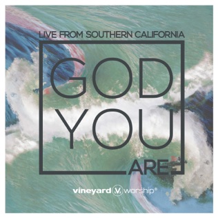 Vineyard Worship God You Are