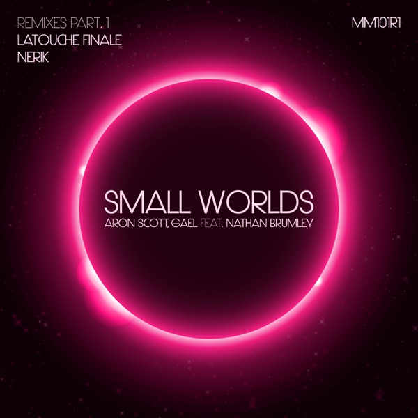 Small Worlds (Remixes, Pt. 1) [feat. Nathan Brumley] - Single