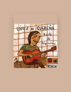 Dengarkan López de Guereña, tonton video musik, baca bio, lihat tanggal tur & lainnya!