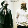 Two Wayz - Laisse moi une chance