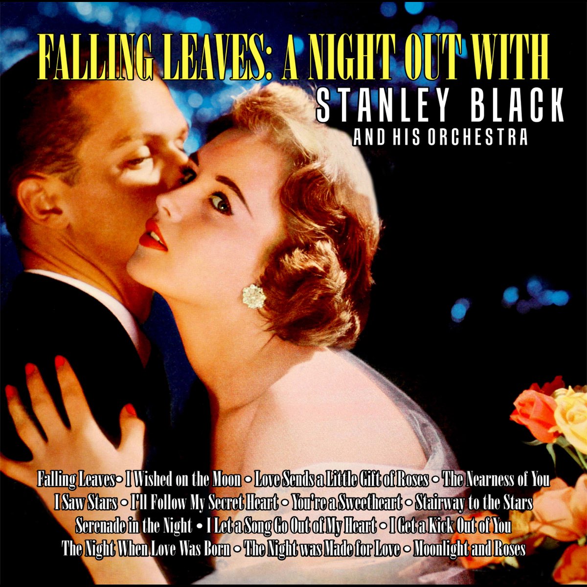 Falling Leaves: A Night Out with Stanley Black and His Orchestra - スタンリー・ ブラック楽団のアルバム - Apple Music