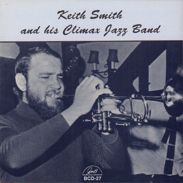 Keith Smith and His Climax Jazz Band (feat. Mike Sherborne, Brian Turnock, Barry Martyn, Frank Brooker & Jon Marks)