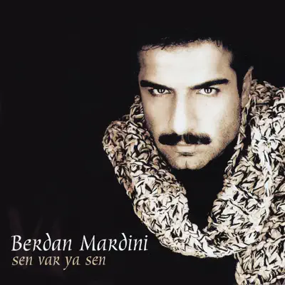 Sen Var Ya Sen - Berdan Mardini