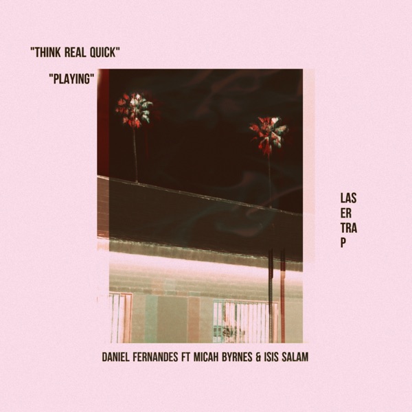Think Real Quick / Playing - Single