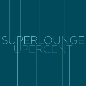 Superlounge + Upercent - Single