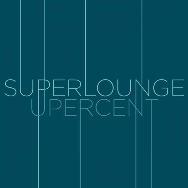 Superlounge + Upercent - Single