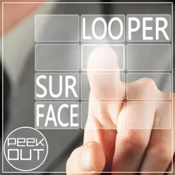 Surface - Single - Looper Surface - Single - Looper
