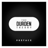The Durden Theory