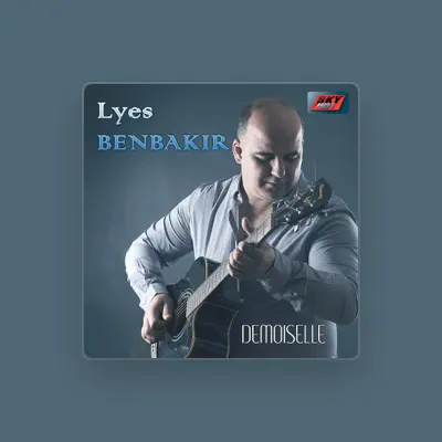 Listen to Lyes Benbakir, watch music videos, read bio, see tour dates & more!