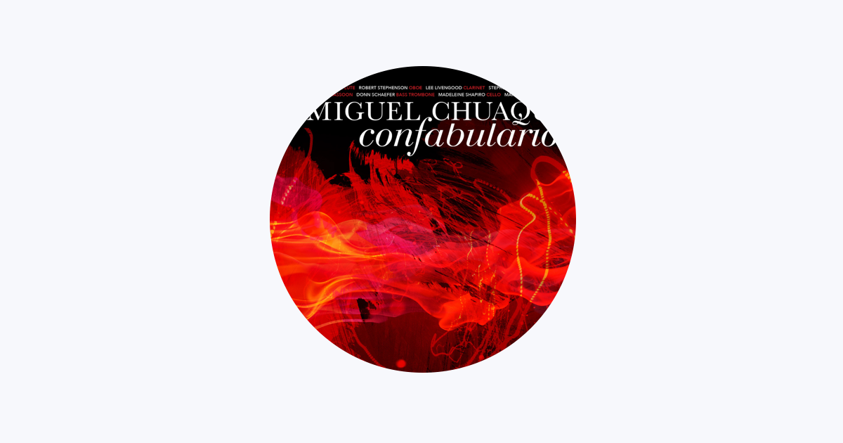 Miguel Chuaquiをapple Musicで