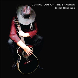 Chris Raddings - Coming Out of the Shadows - Line Dance Musique