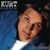 Just When I Needed You Most - Kurt Darren