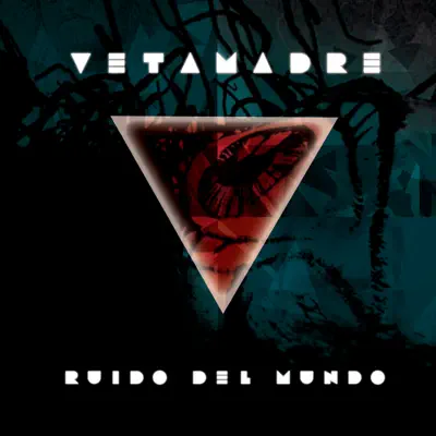Ruido del Mundo - Single - Vetamadre