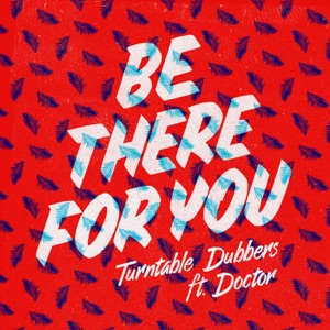 Be There for You (feat. Doctor) - EP