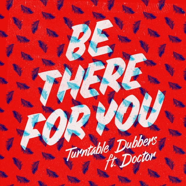 Be There for You (feat. Doctor) - EP
