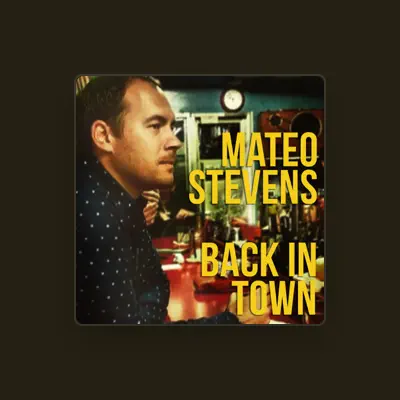 Listen to Mateo Stevens, watch music videos, read bio, see tour dates & more!