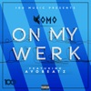 On My Werk (feat. Ayobeatz) - Single