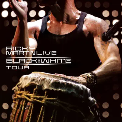Ricky Martin... Live Black & White Tour - Ricky Martin