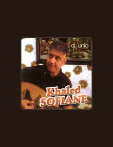 Ακούστε περιεχόμενο από Khaled Sofiane, παρακολουθήστε μουσικά βίντεο, διαβάστε το βιογραφικό, δείτε ημερομηνίες περιοδείας, και πολλά ακόμη!