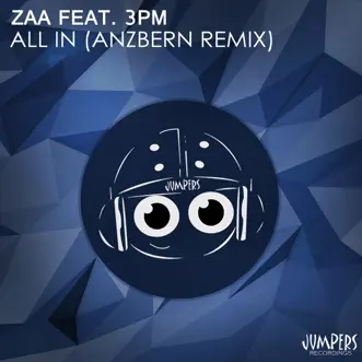 All In (feat. 3PM) [Anzbern Remix] - Single by Zaa album reviews, ratings, credits