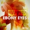 Ebony Eyes (Club Mix) [feat. A-Class & Sean Paul] - Rico Bernasconi & Tuklan lyrics