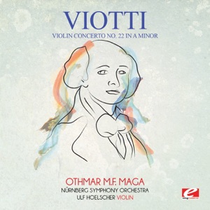 Viotti: Violin Concerto No. 22 in A Minor (Remastered)